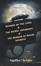 Murder on the Links & The Secret Adversary & The Murder of Roger Ackroyd