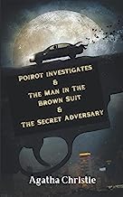 Poirot investigates & The Man in The Brown Suit & The Secret Adversary