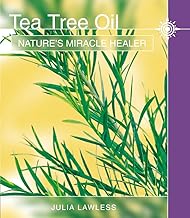 Tea Tree Oil: Nature’s Miracle Healer