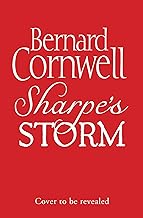 Sharpe’s Storm: A gripping new Sharpe adventure from the master of historical fiction: Book 19