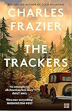 The Trackers: The stunning new novel from the author of the million-copy bestselling Cold Mountain