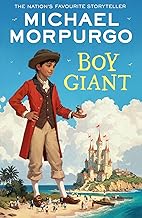 Boy Giant: A heartwarming children’s story of love and adventure from the bestselling author of War Horse