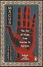 Magus: The Art of Magic from Faustus to Agrippa