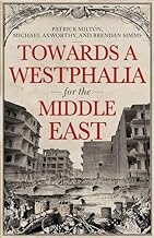Towards a Westphalia for the Middle East