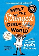 Meet the Strongest Girl: How to be More Pippi.