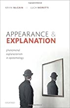 Appearance and Explanation: Phenomenal Explanationism in Epistemology