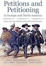 Petitions and Petitioning in Europe and North America: From the Late Medieval Period to the Present: 262