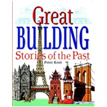 Great Building Stories of the Past