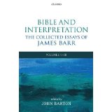 Bible and Interpretation: The Collected Essays of James Barr: Volume II: Biblical Studies: 2