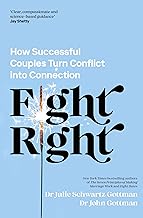 Fight Right: How Successful Couples Turn Conflict into Connection
