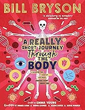 A Really Short Journey Through the Body: An illustrated edition of the bestselling book about our incredible anatomy