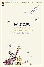 Charlie and the Great Glass Elevator: Roald Dahl