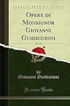 Opere di Monsignor Giovanni Guidiccioni, Vol. 2 of 2 (Classic Reprint)