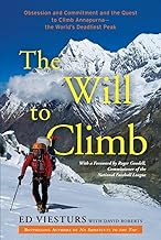 The Will to Climb: Obsession and Commitment and the Quest to Climb Annapurna--The World's Deadliest Peak [Lingua Inglese]