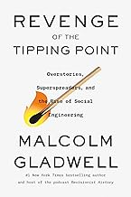 Revenge of the Tipping Point: Overstories, Superspreaders, and the Rise of Social Engineering