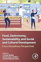 Food, Gastronomy, Sustainability, and Social and Cultural Development: Cross-Disciplinary Perspectives