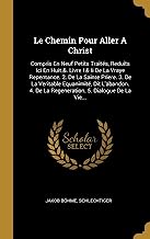 FRE-CHEMIN POUR ALLER A CHRIST: Compris En Neuf Petits Traits, Reduits ICI En Huit.&. Livre I & II de la Vraye Repentance. 2. de la Sainte Priere. 3. ... de la Regeneration. 5. Dialogue de la Vie...