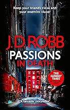 Passions in Death: An Eve Dallas thriller (In Death 59)