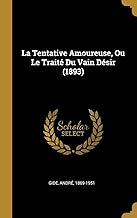 La Tentative Amoureuse, Ou Le Trait Du Vain Dsir (1893)