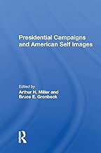 Presidential Campaigns And American Self Images