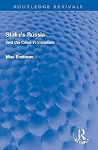 Stalin's Russia: And the Crisis in Socialism