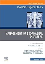 Management of Esophageal Disasters, an Issue of Thoracic Surgery Clinics (34-4)