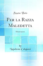 Per la Razza Maledetta: Osservazioni (Classic Reprint)