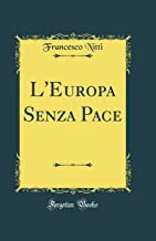 L'Europa Senza Pace (Classic Reprint)