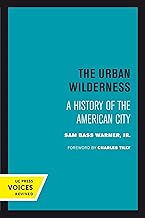 The Urban Wilderness: A History of the American City: 5