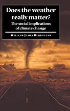 Does The Weather Really Matter?: The Social Implications of Climate Change