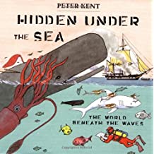 Hidden Under the Sea: The World Beneath the Waves