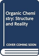 Organic Chemistry: Structure and Reality
