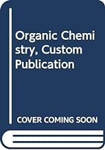 Organic Chemistry, Custom Publication