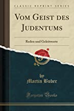 Vom Geist des Judentums: Reden und Geleitworte (Classic Reprint)
