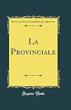 La Provinciale (Classic Reprint)