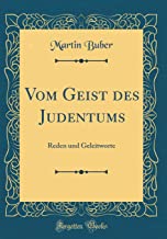Vom Geist des Judentums: Reden und Geleitworte (Classic Reprint)