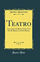 Teatro, Vol. 29: Lecciones de Buen Amor; Un Par de Boias; La Otra Honra (Classic Reprint)