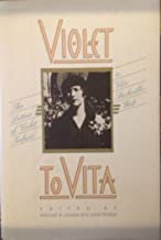 Violet to Vita: The Letters of Violet Trefusis to Vita Sackville-West- 1910-21