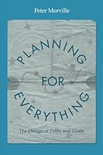 Planning for Everything: The Design of Paths and Goals