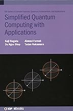 Simplified Quantum Computing with Applications (IOP Series in Coherent Sources, Quantum Fundamentals, and Applications)