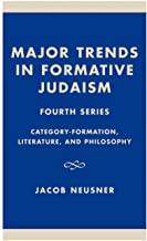 Major Trends In Formative Judaism, Fourth Series