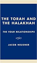 The Torah and the Halakhah: The Four Relationships