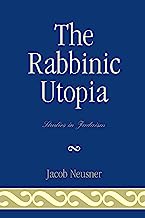 The Rabbinic Utopia