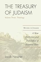 The Treasury of Judaism: A New Collection and Translation of Essential Texts, 3rd Edition