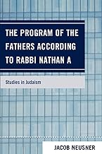 The Program of the Fathers According to Rabbi Nathan A (Studies in Judaism)