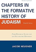 Chapters in the Formative History of Judaism: Fourth Series