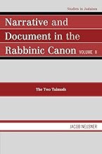 Narrative and Document in the Rabbinic Canon: The Two Talmuds, Volume Ii: 2