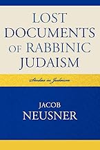 Lost Documents of Rabbinic Judaism