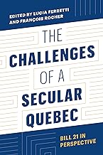 The Challenges of a Secular Quebec: Bill 21 in Perspective