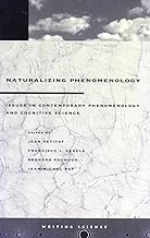 Naturalizing Phenomenology: Issues in Contemporary Phenomenology and Cognitive Science